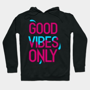 Good Vibes Only Hoodie